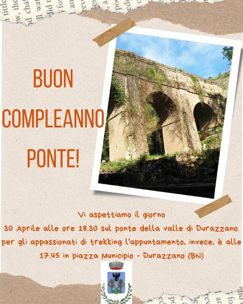 “Buon compleanno Ponte”: appuntamento domani con l’evento organizzato dal Comune di Durazzano